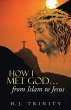 How I Met God...from Islam to Jesus - Bild 1