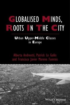 Globalised Minds, Roots in the City - Andreotti, Alberta; Le Galès, Patrick; Moreno-Fuentes, Francisco Javier