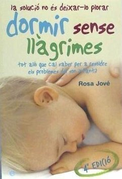 Dormir sense llagrimes : la solució no es deixar-lo plorar - Jové, Rosa