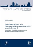 Kapitalanlagepolitik von Lebensversicherungsunternehmen unter Solvency II (eBook, PDF)