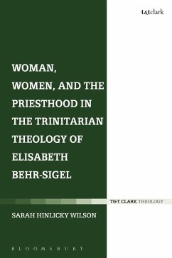 Woman, Women, and the Priesthood in the Trinitarian Theology of Elisabeth Behr-Sigel (eBook, ePUB) - Hinlicky Wilson, Sarah