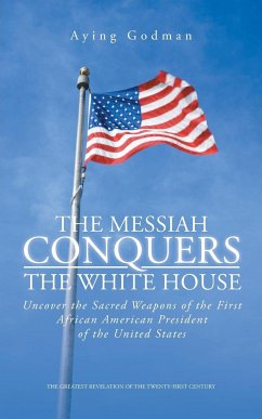 The Messiah Conquers the White House