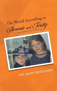 The World According to Ammie and Tristy - Ruggiero, Mary