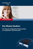 Das Insider-Dossier: Das Master-Studium: Der Weg zum erfolgreichen Masterstudium an europäischen Top-Hochschulen (eBook, ePUB)