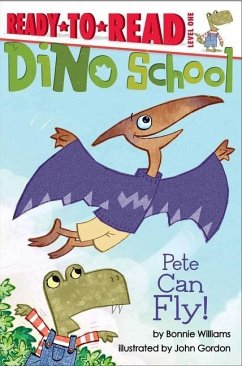 Pete Can Fly!: Ready-To-Read Level 1 - Williams, Bonnie