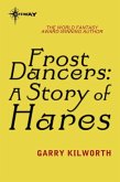 Frost Dancers: A Story of Hares (eBook, ePUB) Frost Dancers: A Story of Hares (eBook, ePUB)