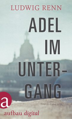 Adel im Untergang (eBook, ePUB) - Renn, Ludwig