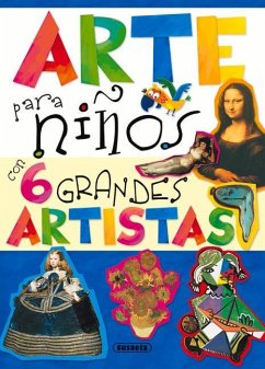 Arte Para Niños Con 6 Grandes Artistas - Susaeta Publishing Inc