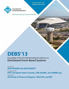 Debs 13 Proceedings of the 7th ACM International Conference on Distributed Event-Based Systems - Debs 13 Conference Committee