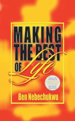 Making the Best of Life - Nebechukwu, Ben