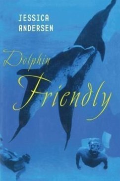 Dolphin Friendly - Andersen, Jessica