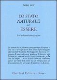 Lo stato naturale dell'essere. Testi della tradizione Dzogchen