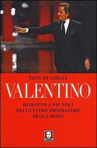 Cover Valentino. Ritratto a più voci dell'ultimo imperatore della moda