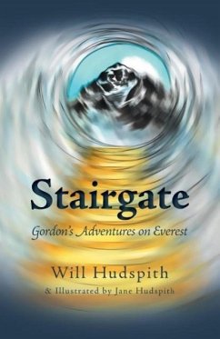 Stairgate - Gordon's Adventures on Everest - Hudspith, Will