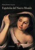 Españolas del Nuevo Mundo : ensayos biográficos, siglos XVI-XVII