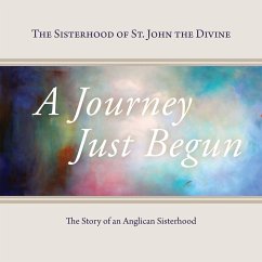 A Journey Just Begun - The Sisterhood of St John the Divine