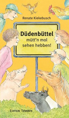 Düdenbüttel - mütt'n mol sehen hebben! (eBook, ePUB) - Kiekebusch, Renate