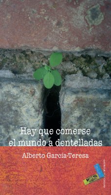 Hay que comerse el mundo a dentelladas (eBook, ePUB) - García-Teresa, Alberto