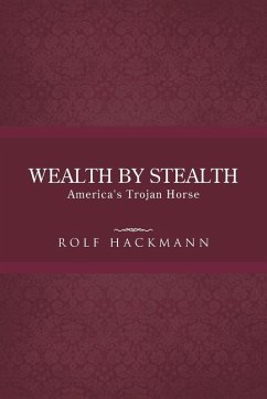 Wealth by Stealth - Hackmann, Rolf