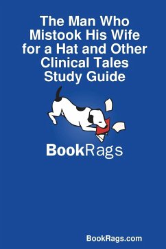 The Man Who Mistook His Wife for a Hat and Other Clinical Tales Study Guide - Bookrags Com