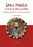 San Paolo e le sue comunità. Lettera agli Efesini. Lettera ai Filippesi San Paolo e le sue comunità. Lettera agli Efesini. Lettera ai Filippesi