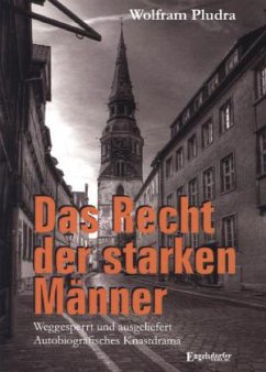 Cover Das Recht der starken Männer - Weggesperrt und ausgeliefert