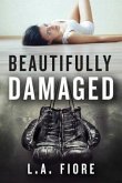 Beautifully Damaged