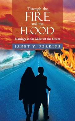 Through the Fire and the Flood - Perkins, Janet Y.