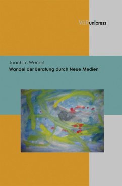 Wandel der Beratung durch Neue Medien (eBook, PDF) - Wenzel, Joachim