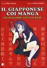 Cover Il giapponese coi manga. Ideogrammi fondamentali