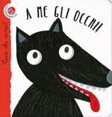 A me gli occhi! Cucù chi sono? A me gli occhi! Cucù chi sono?