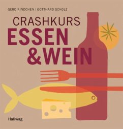 Crashkurs Essen & Wein - Rindchen, Gerd