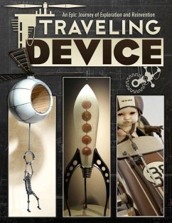 Traveling Device: An Epic Journay of Discovery and Reinvention