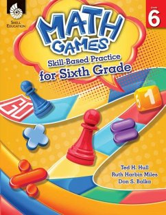 Math Games: Skill-Based Practice for Sixth Grade [With CDROM] - Hull, Ted H.; Harbin Miles, Ruth; Balka, Don S.