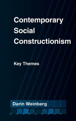 Contemporary Social Constructionism: Key Themes - Weinberg, Darin