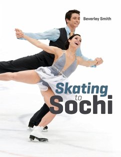 Skating to Sochi - Smith, Beverley
