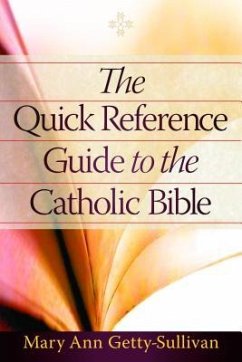 The Quick Reference Guide to the Catholic Bible - Getty-Sullivan, Mary Ann