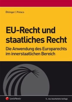 EU-Recht und staatliches Recht (f. Österreich) - Öhlinger, Theo; Potacs, Michael