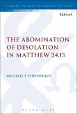 The Abomination of Desolation in Matthew 24.15 (eBook, PDF)