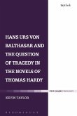 Hans Urs von Balthasar and the Question of Tragedy in the Novels of Thomas Hardy (eBook, PDF)