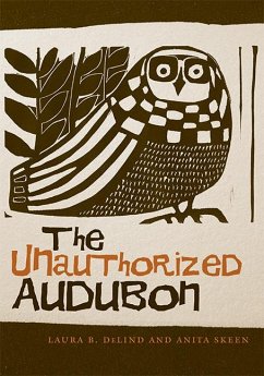 The Unauthorized Audobon - Delind, Laura B; Skeen, Anita