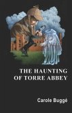 The Haunting of Torre Abbey (eBook, ePUB) The Haunting of Torre Abbey (eBook, ePUB)