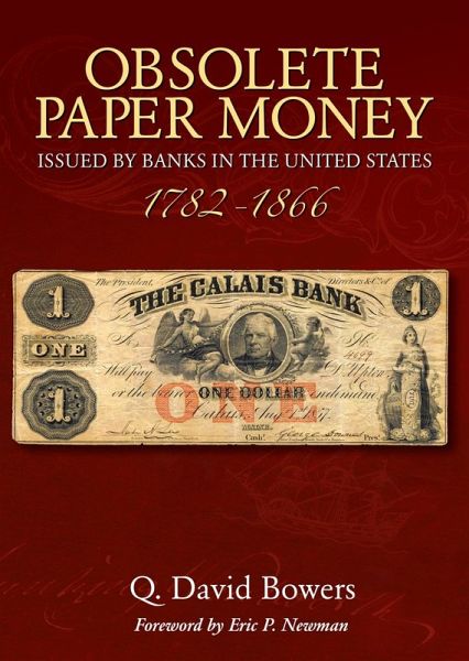 Obsolete Paper Money Issued by Banks in the United States 1782-1866 (eBook, ePUB)