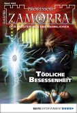 Tödliche Besessenheit / Professor Zamorra Bd.1009 (eBook, ePUB)