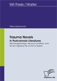 Trauma Novels in Postcolonial Literatures: Tsitsi Dangarembga, Nervous Conditions, and Tomson Highway, Kiss of the Fur Queen (eBook, PDF)
