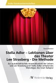 Stella Adler ¿ Lektionen über das Theater Lee Strasberg - Die Methode