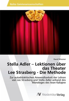 Stella Adler ¿ Lektionen über das Theater Lee Strasberg - Die Methode - Miesmer, David