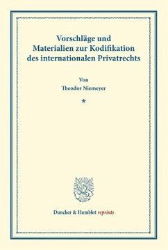 Vorschläge und Materialien zur Kodifikation des internationalen Privatrechts. - Niemeyer, Theodor