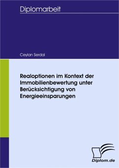 Realoptionen im Kontext der Immobilienbewertung unter Berücksichtigung von Energieeinsparungen (eBook, PDF) - Serdal, Ceylan