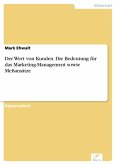 Der Wert von Kunden: Die Bedeutung für das Marketing-Management sowie Meßansätze (eBook, PDF)